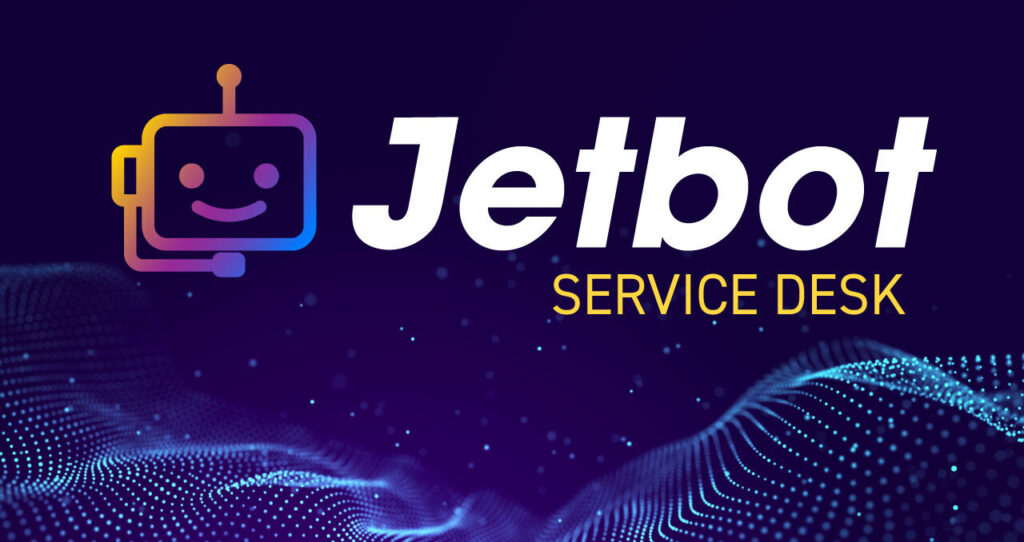 Jetbot, AI-Driven Service Desk
